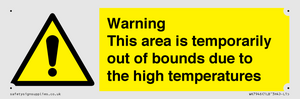 Warning This area is temporarily out of bounds due to the high temperatures